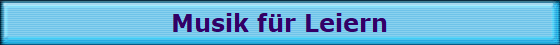 Musik fr Leiern